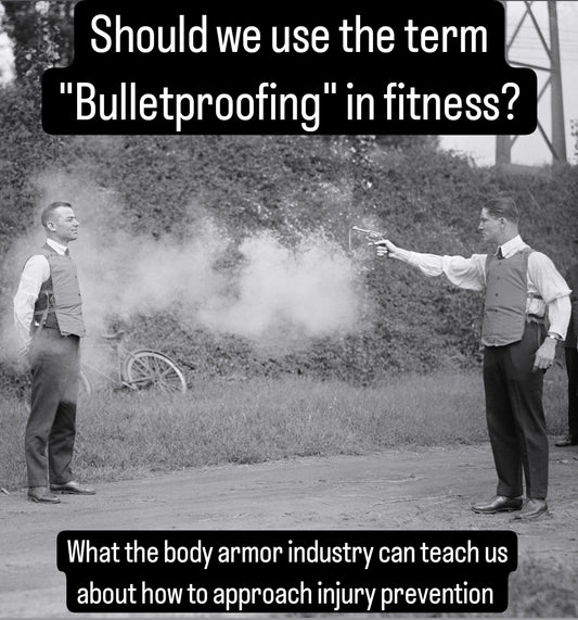 Should we talk about Bulletproofing in Fitness