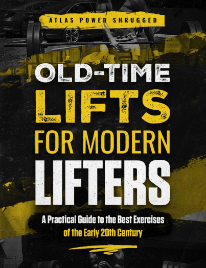 Old Time Lifts for Modern Lifters Ebook